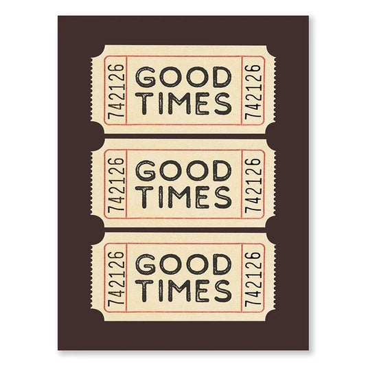 Good Times Ticket Wall Print